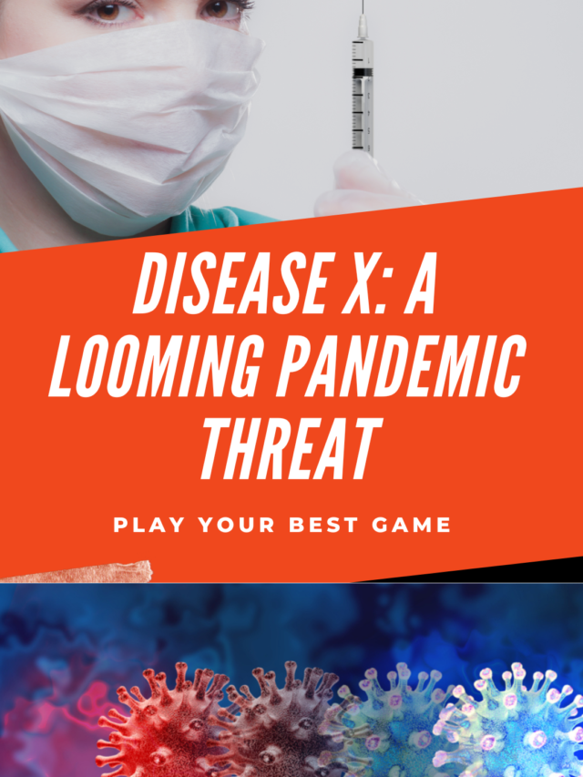 Disease X: A Looming Pandemic Threat